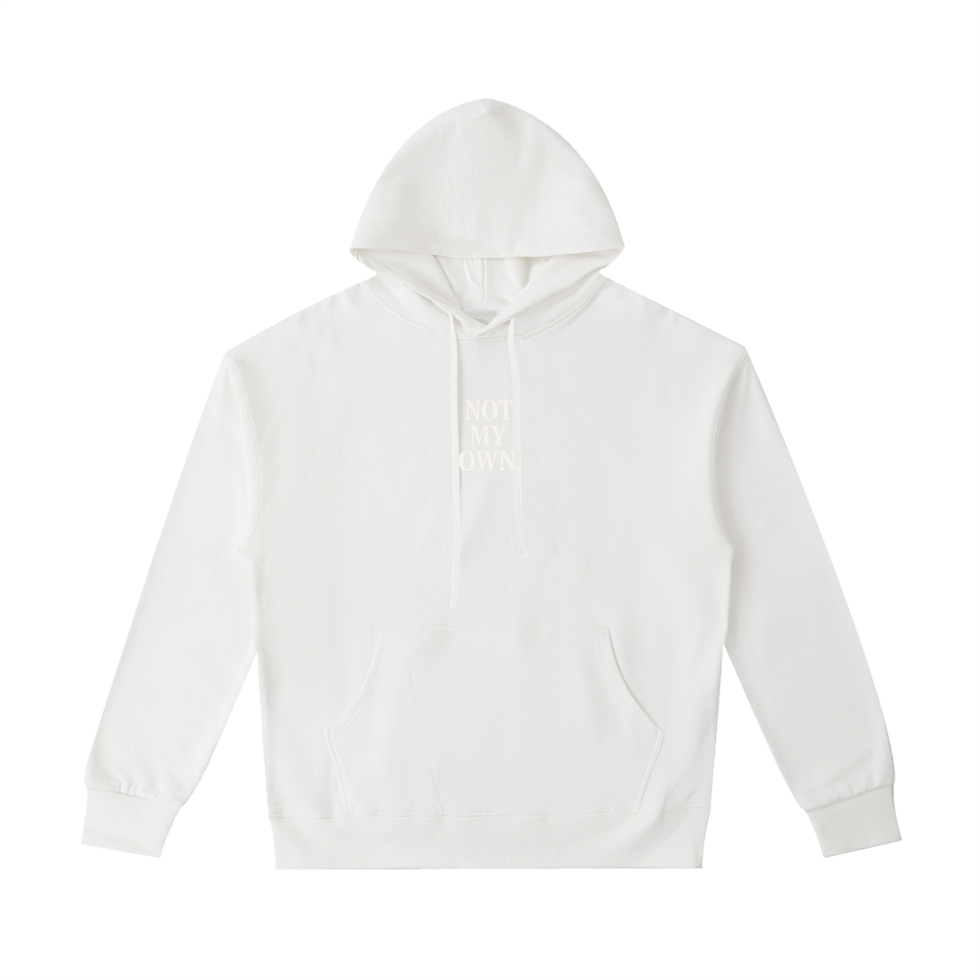 "NOT MY OWN" Cotton Hoodie