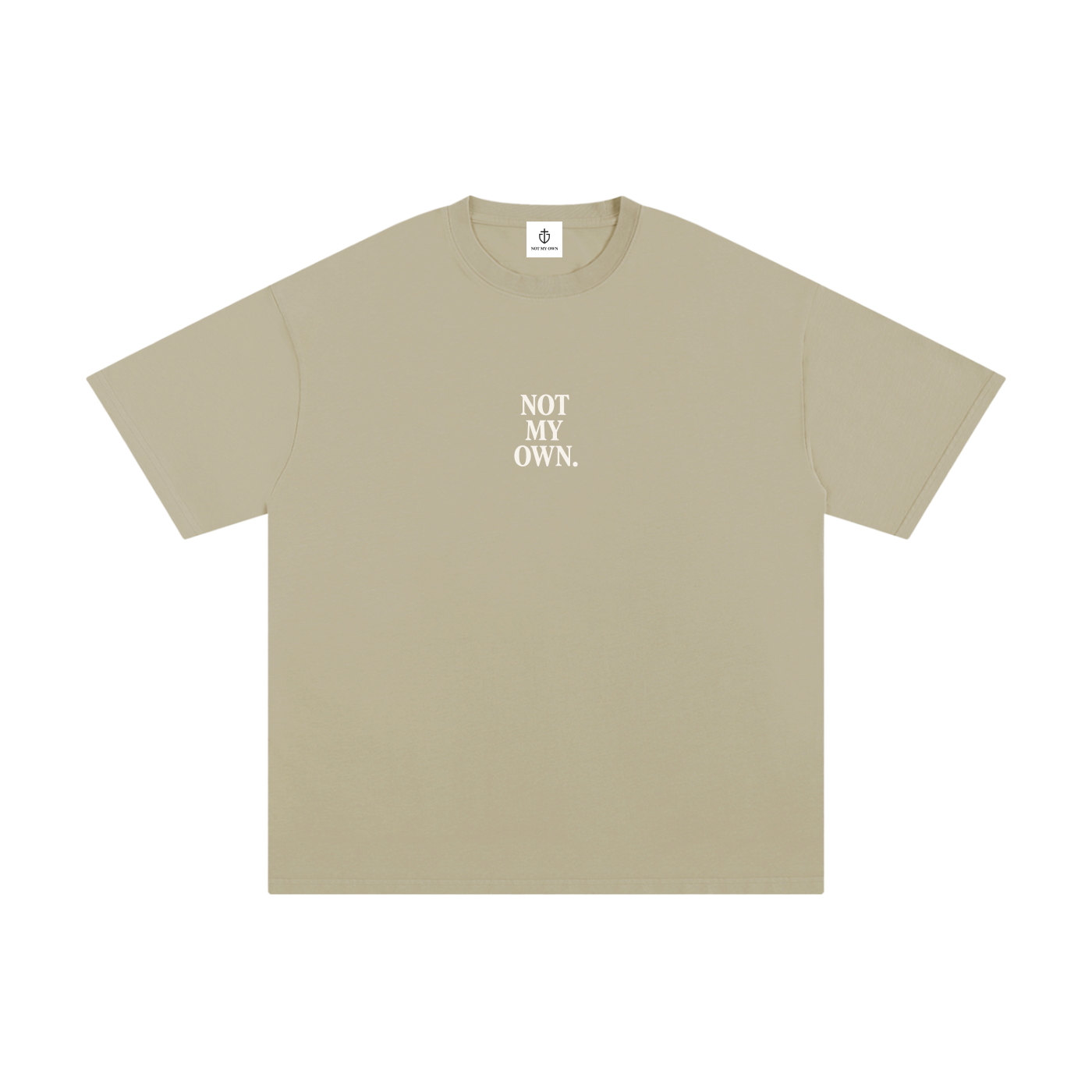 "NOT MY OWN" Tee