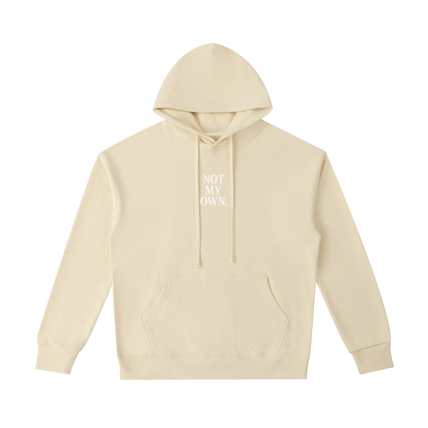 "NOT MY OWN" Cotton Hoodie