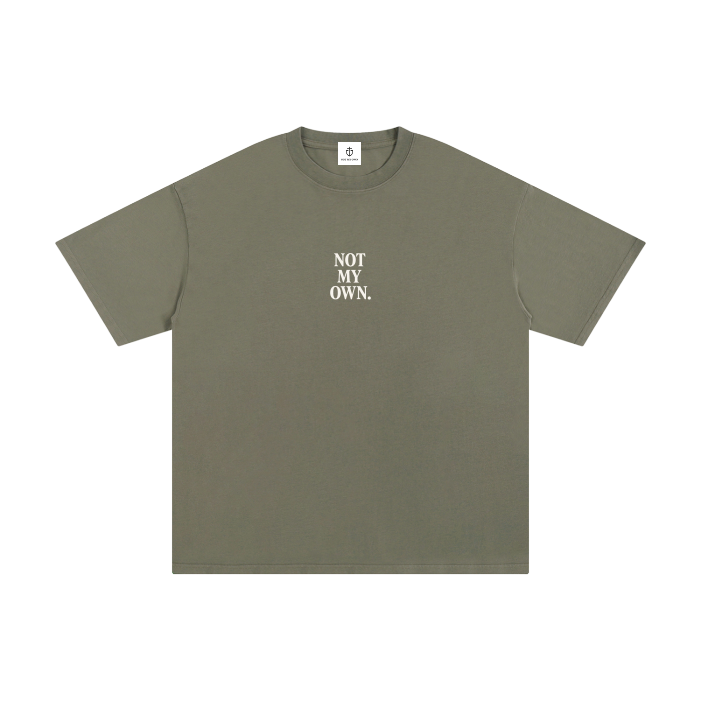 "NOT MY OWN" Tee