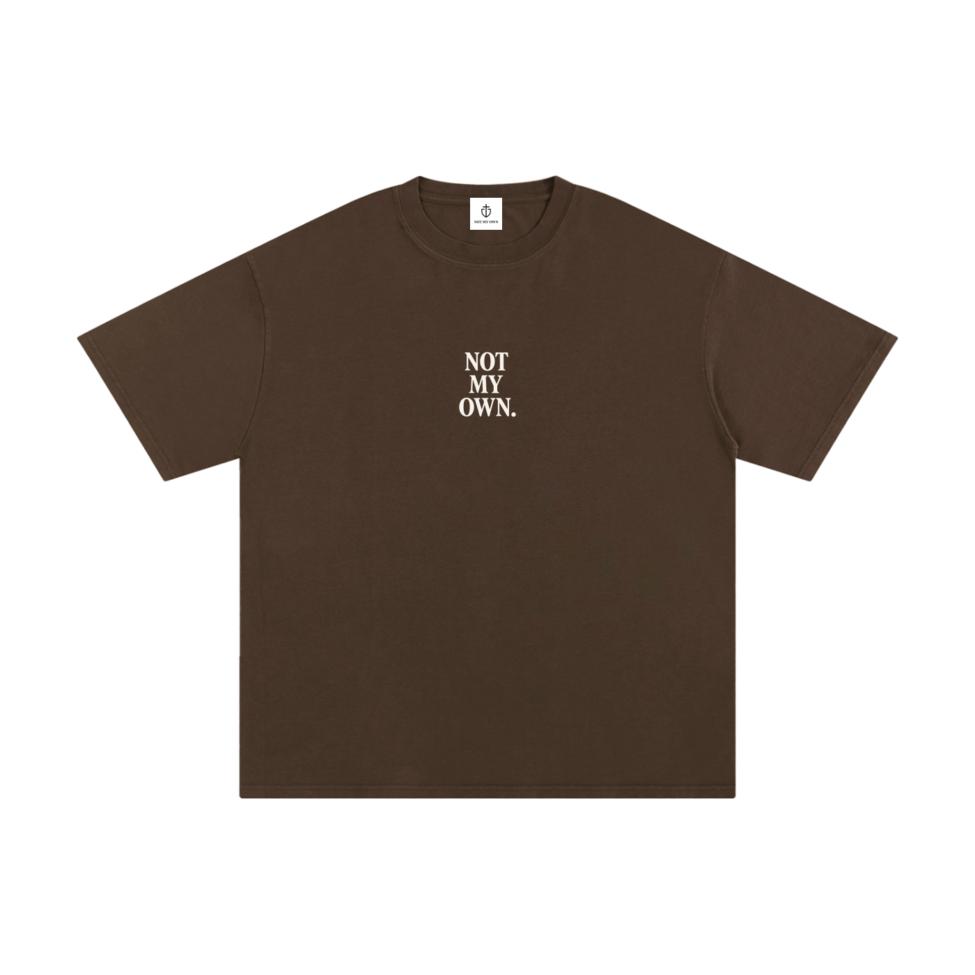 "NOT MY OWN" Tee