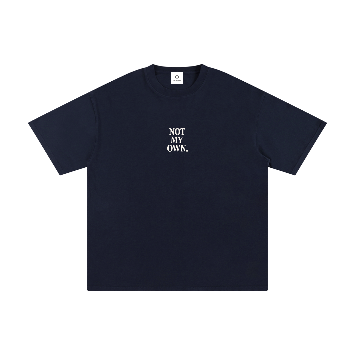 "NOT MY OWN" Tee